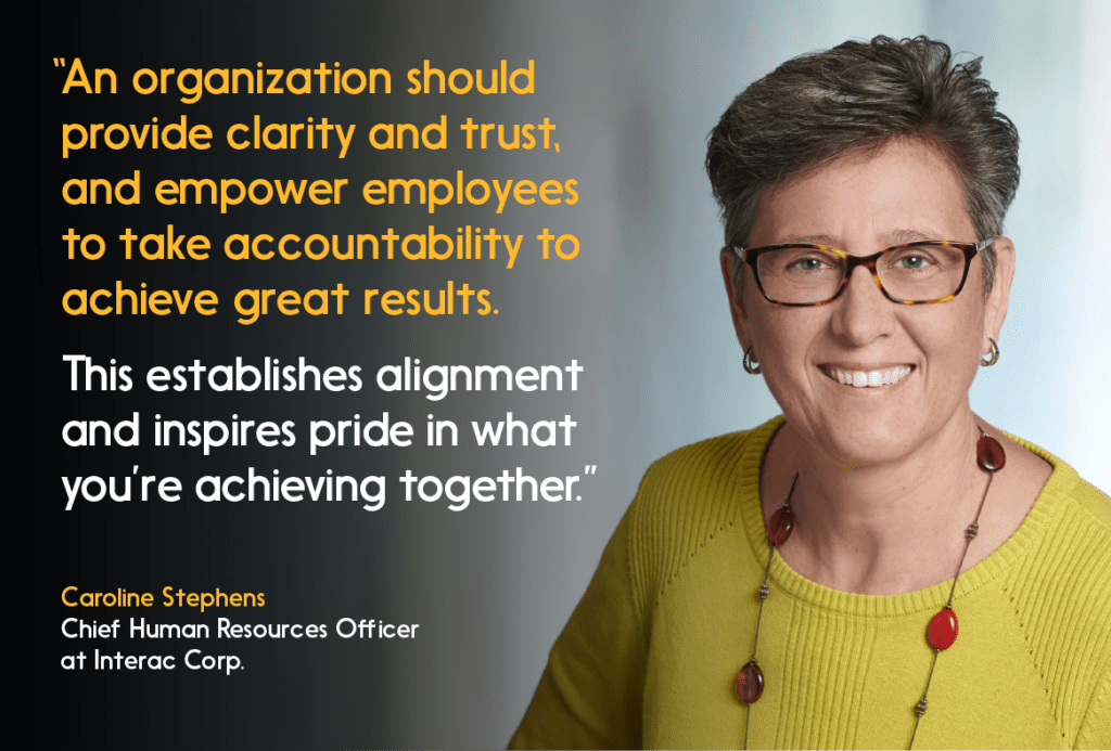 Quote: An organization should provide clarity and trust, and empower employees to take accountability to achieve great results. This establishes alignment and inspires pride in what you’re achieving together.
