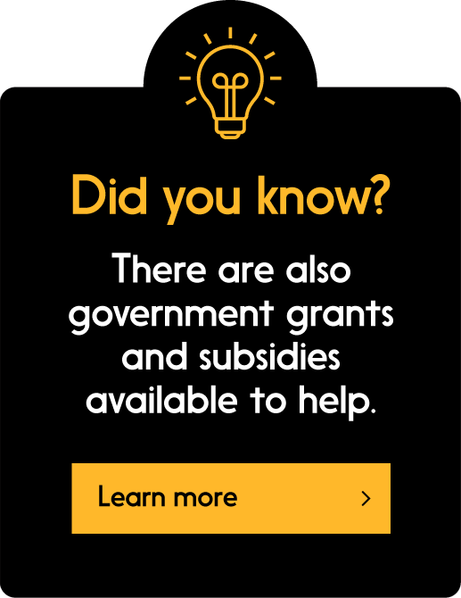 Prompt saying there are government grants and subsidies available to help, with link to learn more