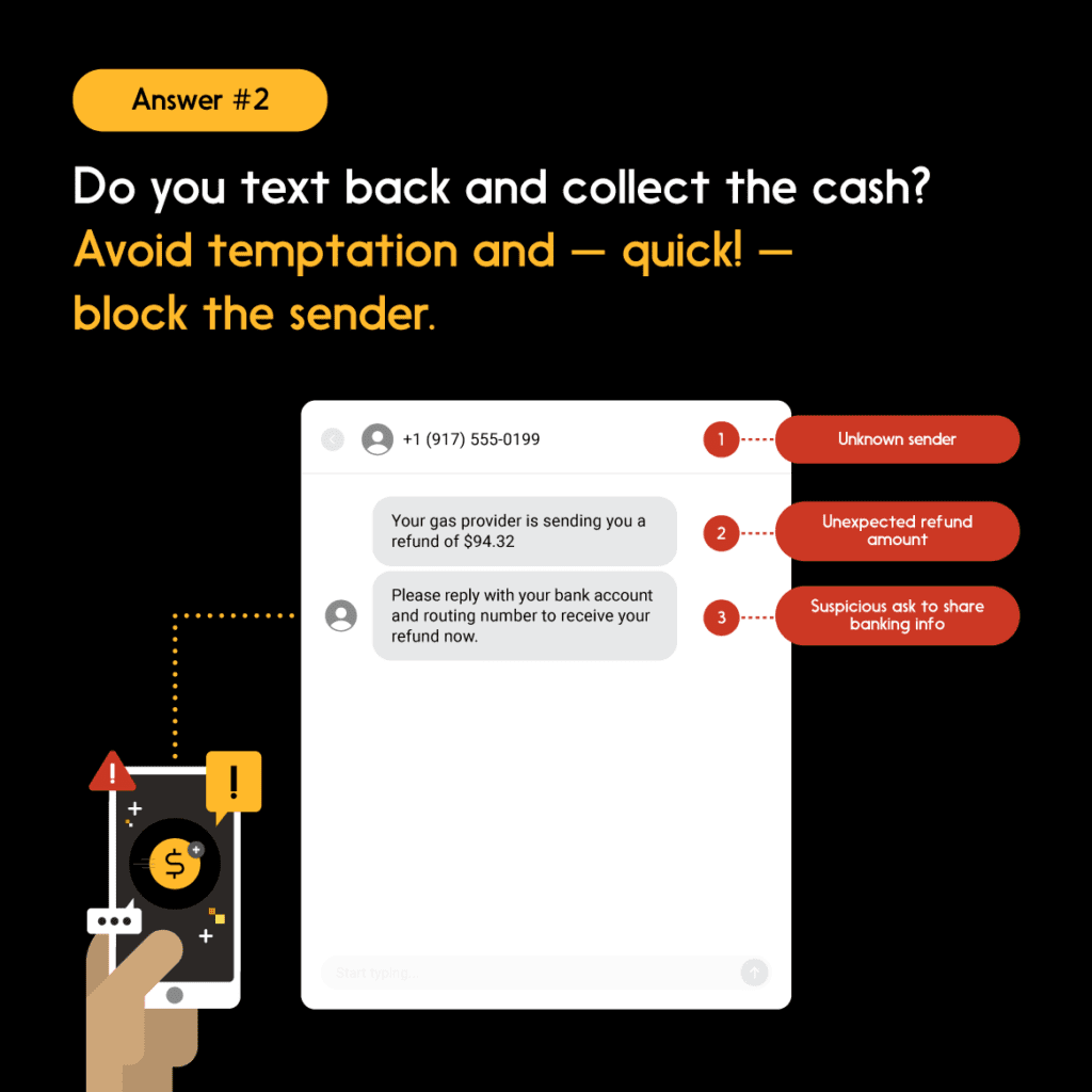 Cartoon visual of phone and up-close phone screen/text, answer #2: “Avoid temptation and—quick!—block the sender.”
